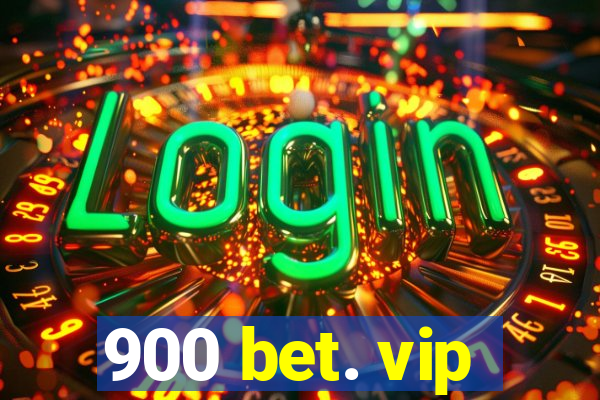 900 bet. vip